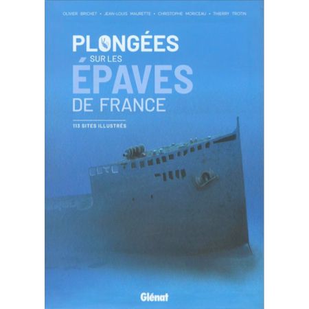 Plongées sur les Epaves de France